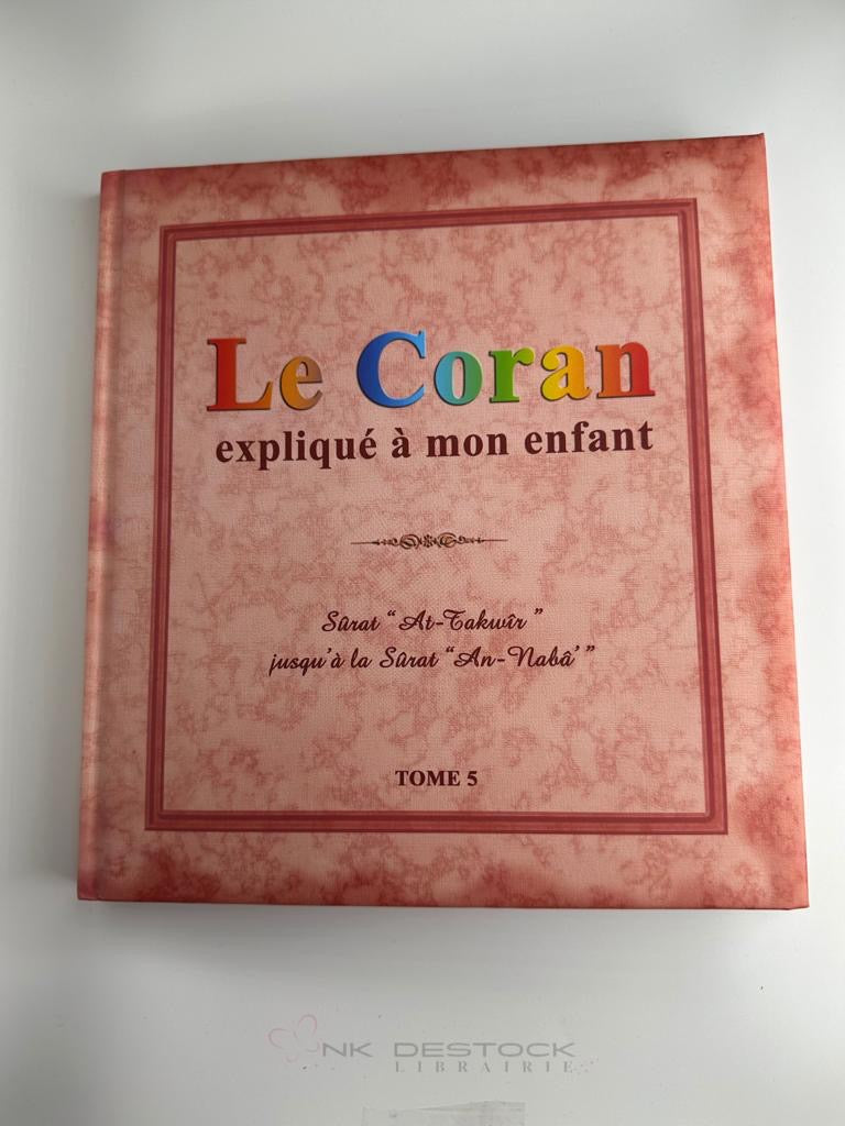 Le Coran expliqué à mon enfant – Tome 5