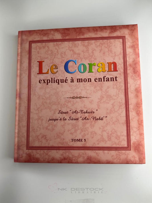 Le Coran expliqué à mon enfant – Tome 5