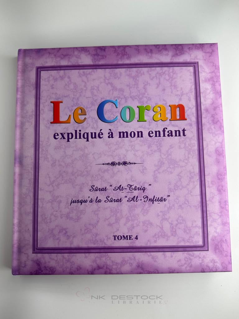 Le Coran expliqué à mon enfant – Tome 4