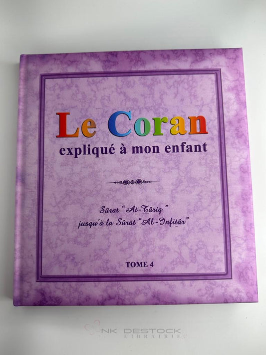 Le Coran expliqué à mon enfant – Tome 4