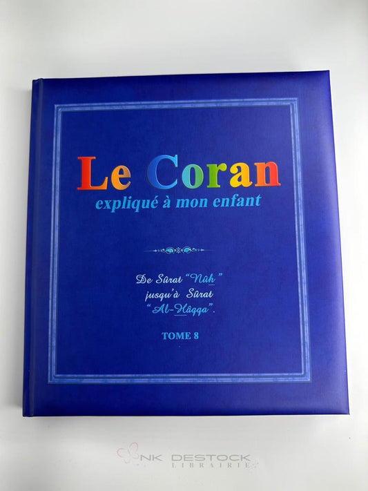 Le Coran expliqué à mon enfant – Tome 8