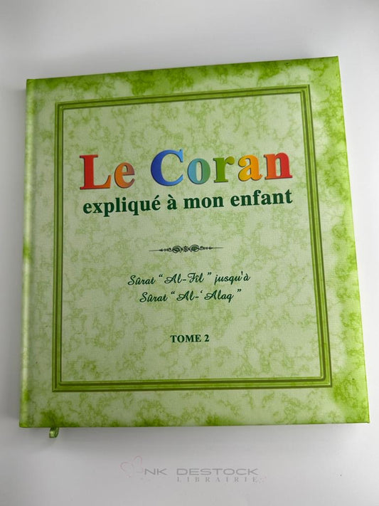 Le Coran expliqué à mon enfant – Tome 2
